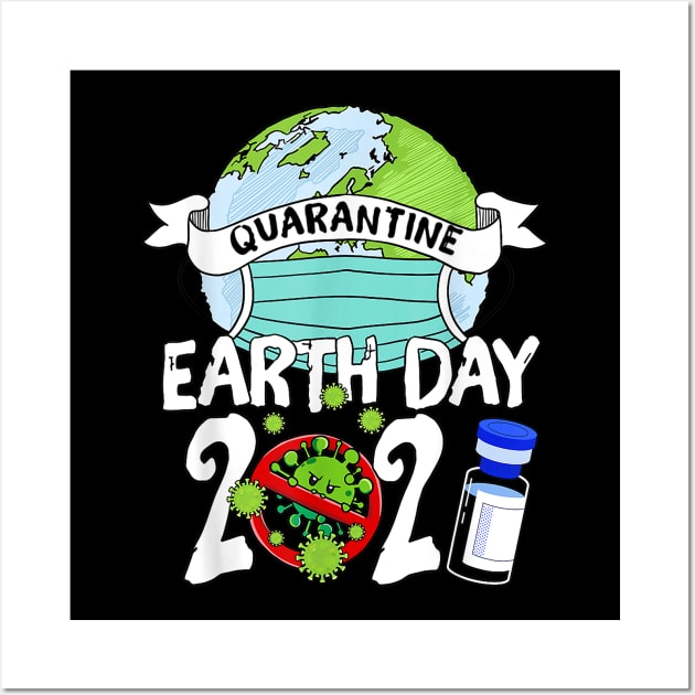 Quarantine Earth Day 2021 Wall Art by sevalyilmazardal